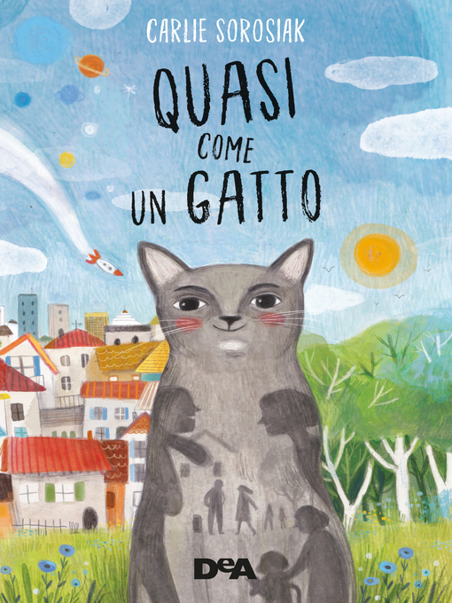 Title details for Quasi come un gatto by Carlie Sorosiak - Available
